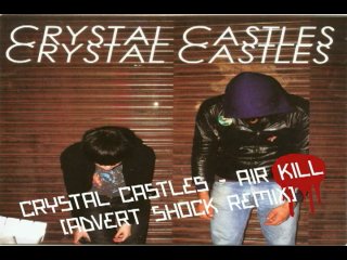 Crystal Castles - Air War